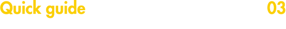 Quick guide 03