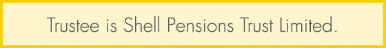 Trustee is Shell Pensions Trust Limited.