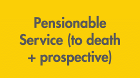 Pensionable Service (to death + prospective) 